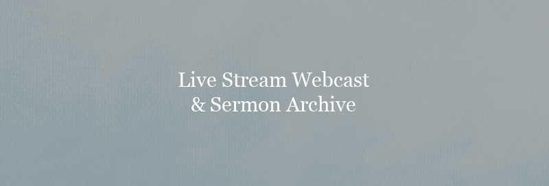 Evangel Church Live Stream and Sermon Archive